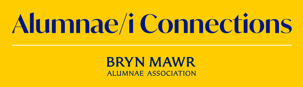 Alumnae/i Connections - Bryn Mawr Alumnae Association