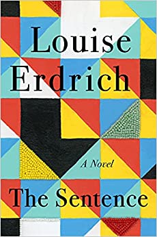 The Sentence, by Louise Erdrich