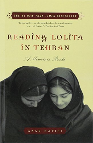 Reading Lolita in Tehran, by Azar Nafisi