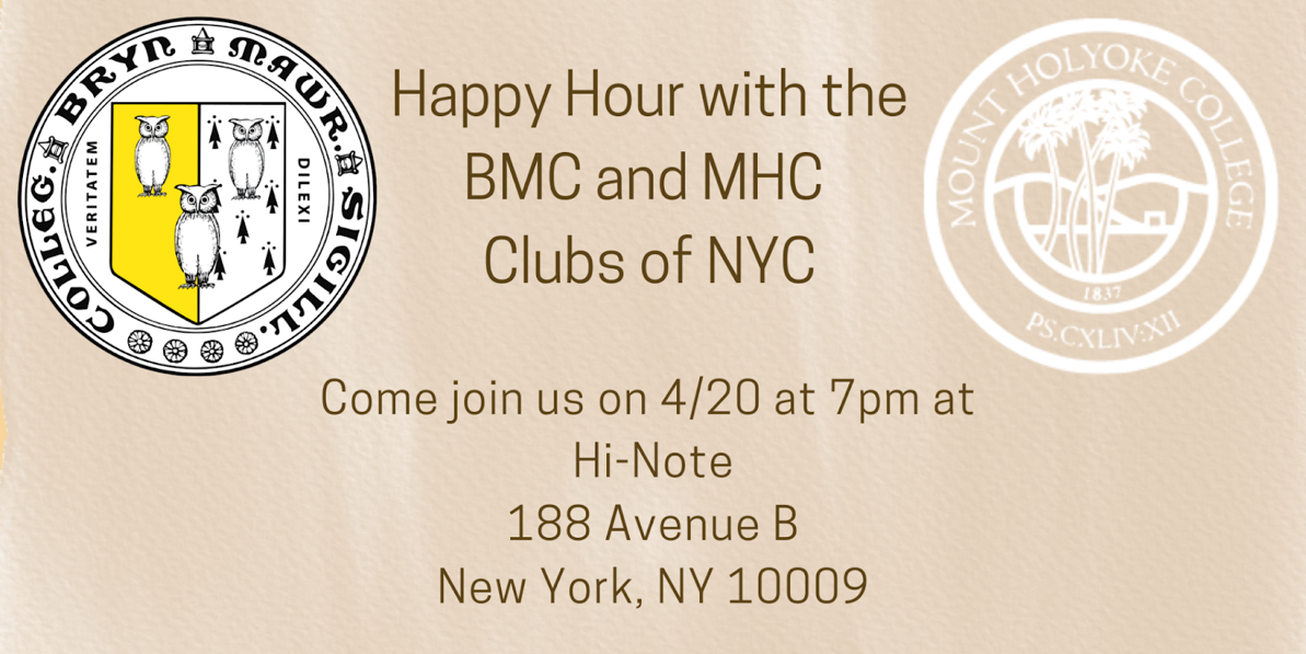 Happy Hour with Bryn Mawr Club of New York City and Mt. Holyoke Club of New York City (Thursday, April 20th at 7:00 PM)   