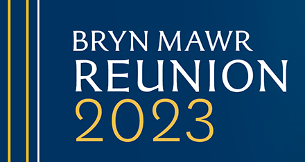 Bryn Mawr Reunion 2023