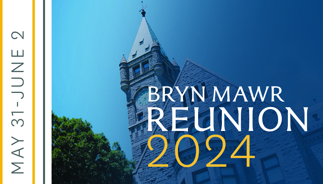 Bryn Mawr Reunion 2024